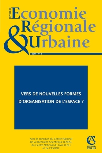 Revue d'économie régionale et urbaine N° 3, 2011 : Vers de nouvelles formes d'organisation de l'espa