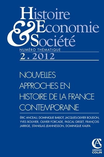 Histoire Economie & Société N° 2, Juin 2012 : Nouvelles approches en histoire de la France contempor