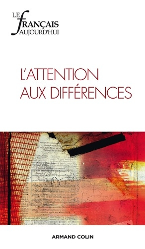 Le français aujourd'hui N° 177, Juin 2012 : L'attention aux différentes