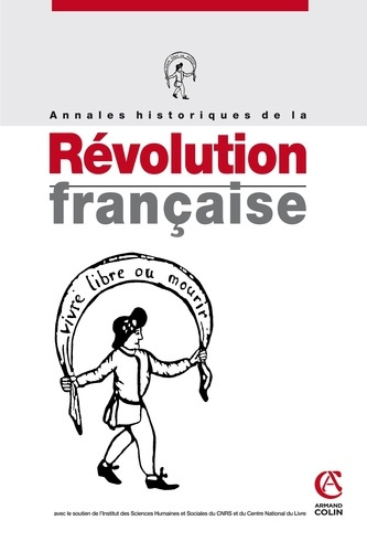 Annales historiques de la Révolution française N° 373, juillet-septembre 2013 : Vivre la Révolution