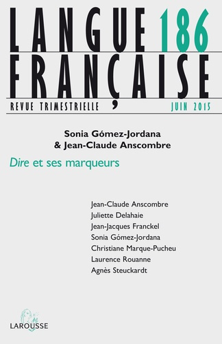 Langue française N° 186, Juin 2015 : Dire et ses marqueurs