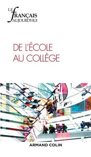 Le français aujourd'hui N° 189 : De l'école au collège