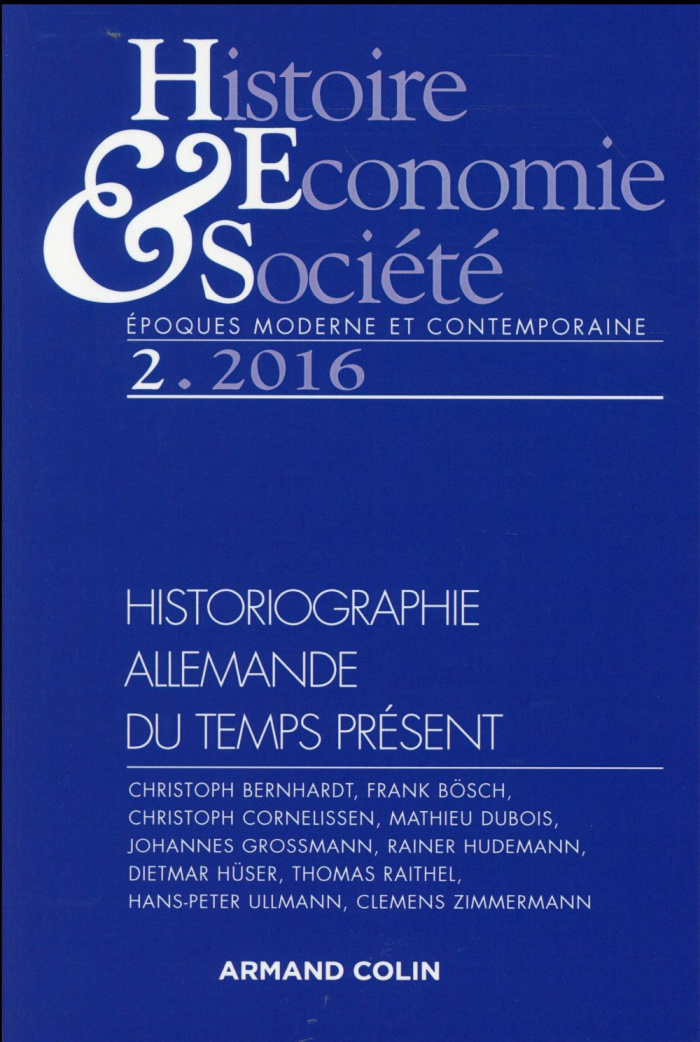 Histoire Economie & Société N° 2, juin 2016 : Historiographie allemande du temps présent