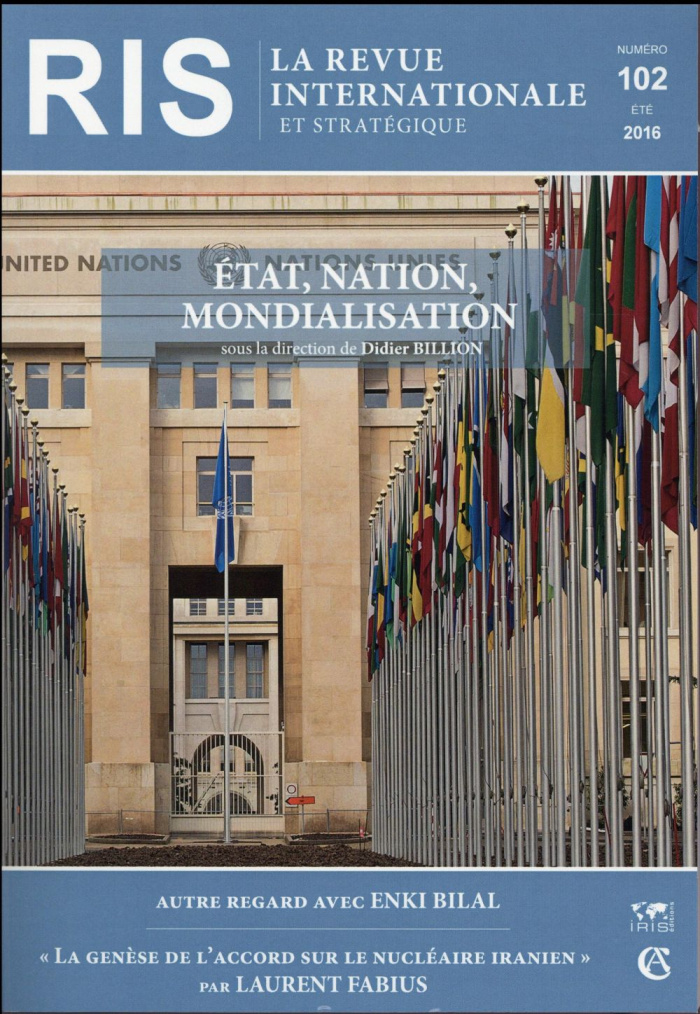 La revue internationale et stratégique N° 102, été 2016 : Etat, nation, mondialisation