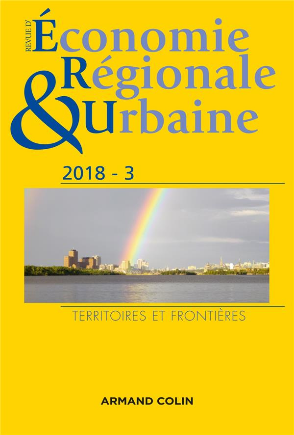Revue d'économie régionale et urbaine N° 3/2018 : Territoires et frontières