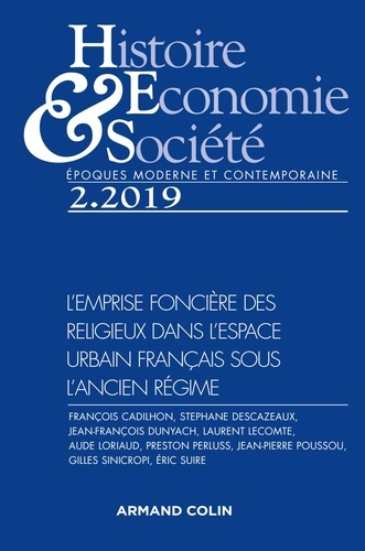 Histoire, Economie & Société N° 2, juin 2019 : L'emprise foncière des religieux dans l'espace urbain