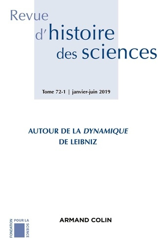 Revue d'histoire des sciences N° 1/2019 : Autour de la Dynamique de Leibniz