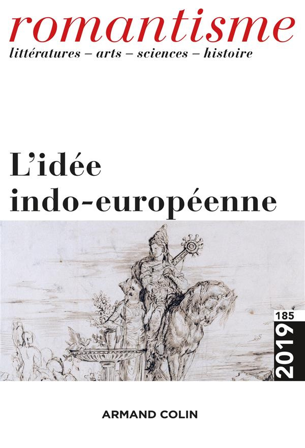 Romantisme N° 185/2019 : L'idée indo-europénne