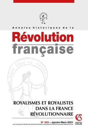 Annales historiques de la Révolution française N° 403, janvier-mars 2021 : Royalismes et royalistes