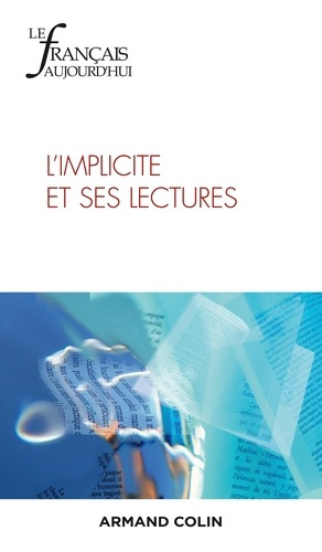 Le français aujourd'hui N° 218, septembre 2022 : L'implicite et ses lectures
