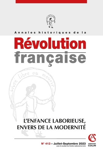 Annales historiques de la Révolution française N° 413, juillet-septembre 2023 : L'enfance laborieuse