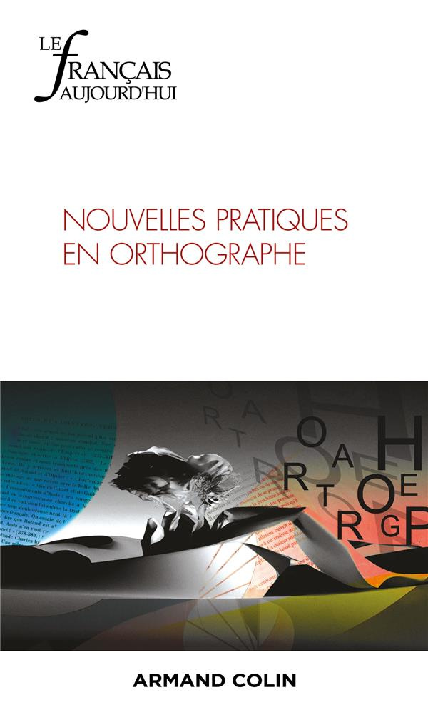 Le français aujourd'hui N° 223 décembre 2023 : Nouvelles pratiques en orthographe