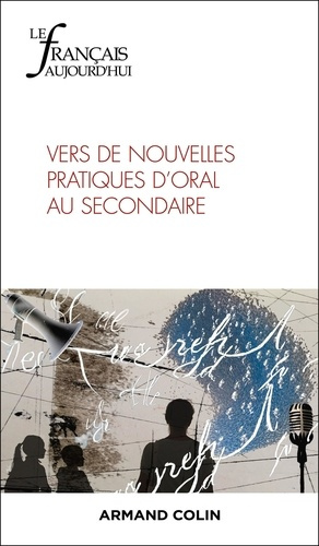 Le français aujourd'hui N° 227, décembre 2024 : Vers de nouvelles pratiques d'oral au secondaire