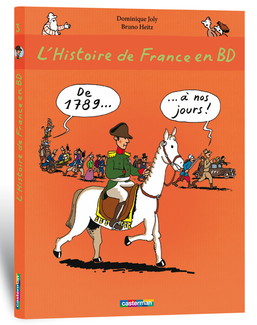 L'histoire de France en BD Tome 3 : De 1789 à nos jours !