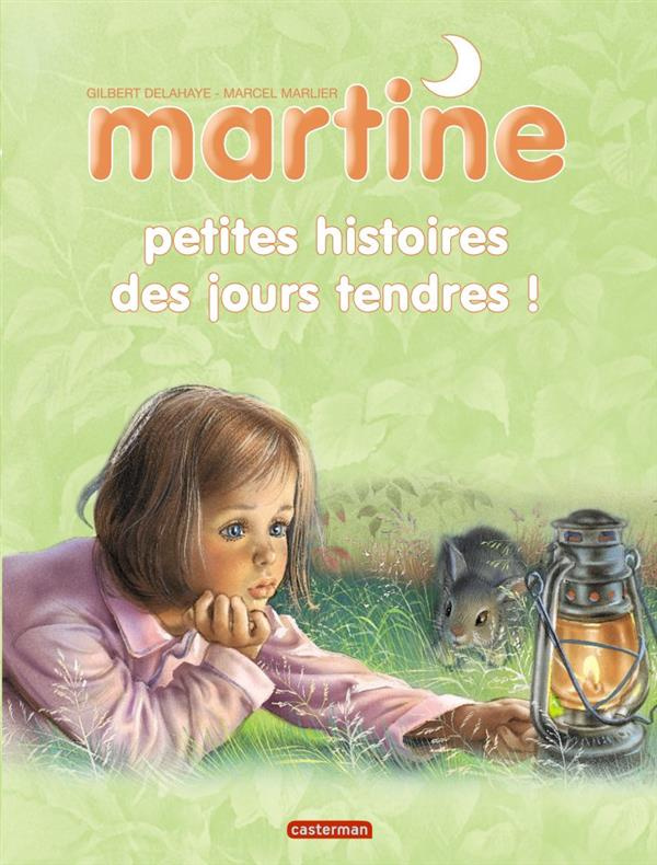 Martine : Petites histoires des jours tendres !