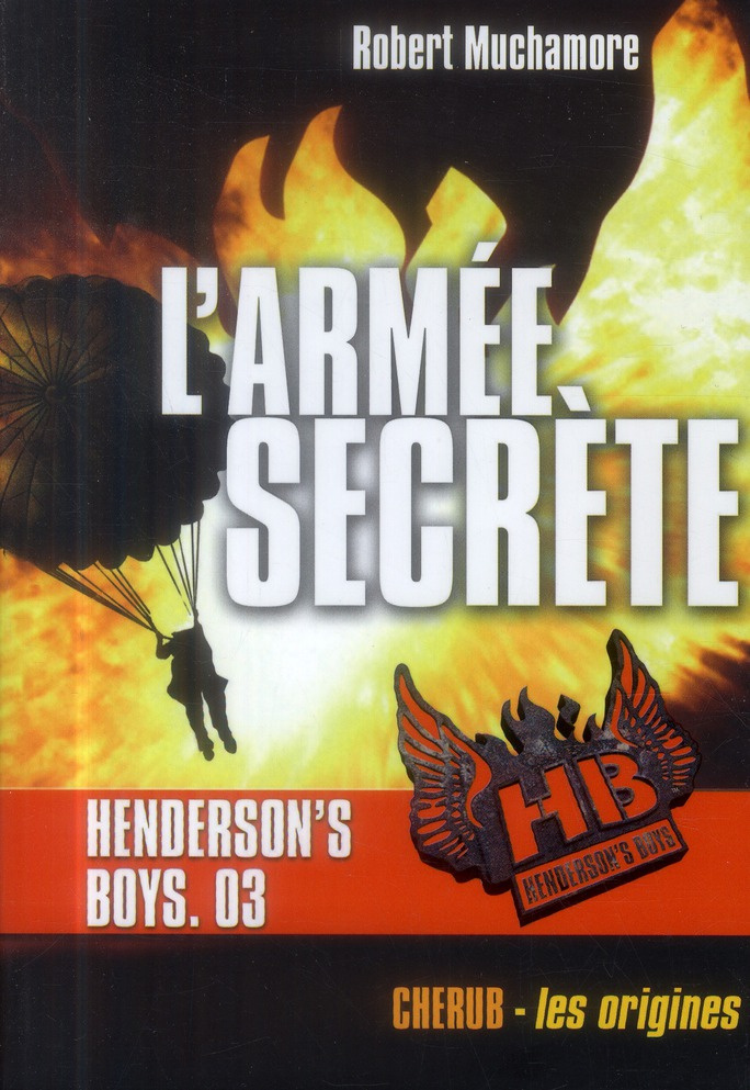 Henderson's Boys Tome 3 : L'armée secrète