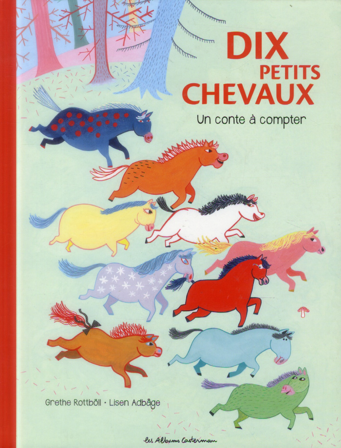 Dix petits chevaux. Un conte à compter