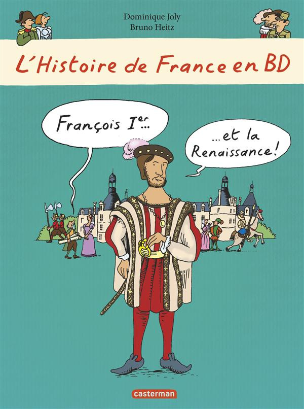 L'histoire de France en BD Tome 7 : François 1er et la Renaissance