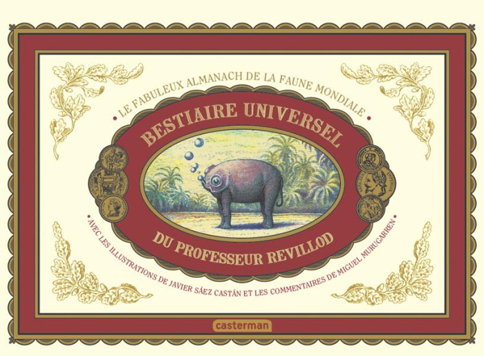 Bestiaire universel du professeur Revillod. L'almanach illustré de la faune mondiale