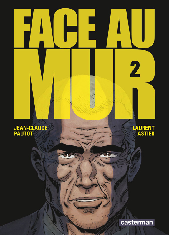 Face au mur Tome 2