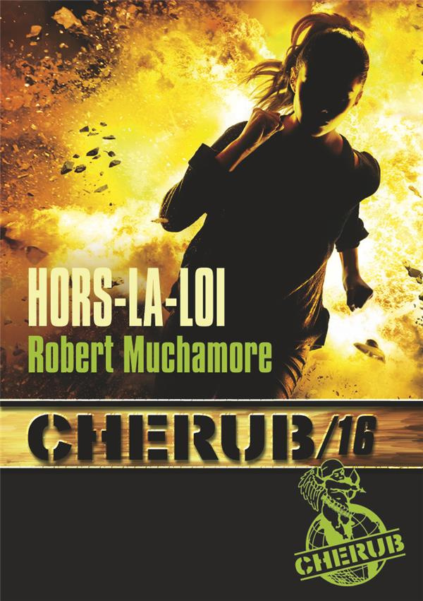 Cherub Tome 16 : Hors-la-loi