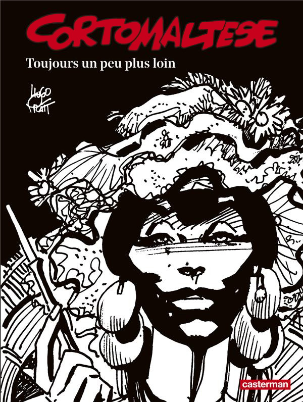 Corto Maltese en noir et blanc Tome 3 : Toujours un peu plus loin
