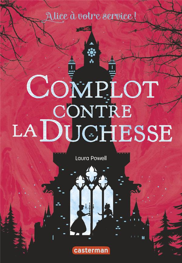 Alice à votre service ! Tome 1 : Complot contre la duchesse