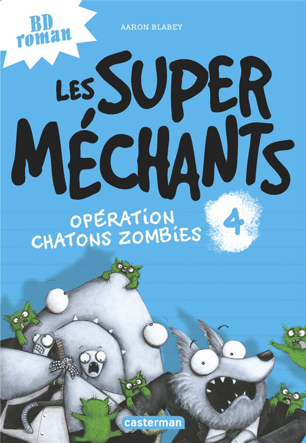 Les super méchants Tome 4 : Opération chatons zombies