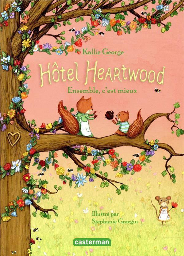 Hôtel Heartwood Tome 3 : Ensemble, c'est mieux