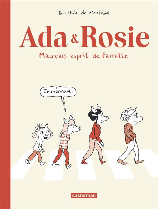 Ada & Rosie. Mauvais esprit de famille