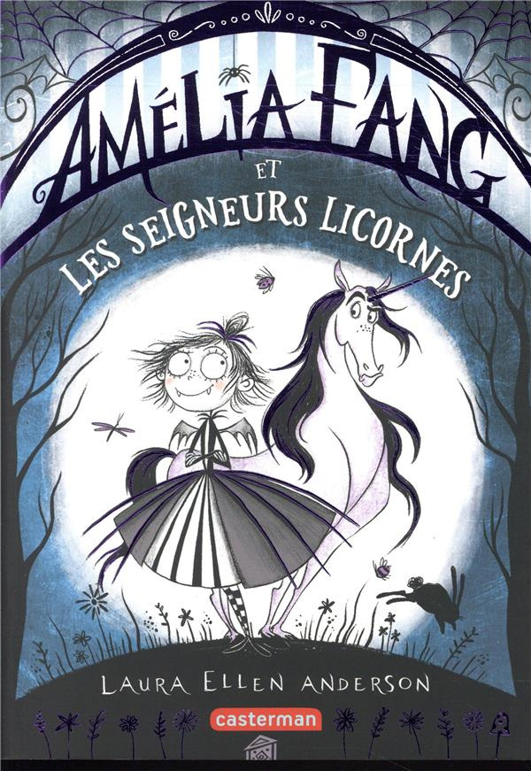 Amélia Fang Tome 2 : Amélia Fang et les seigneurs licornes
