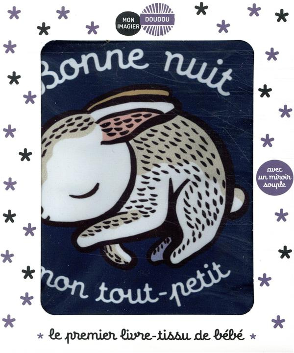 Bonne nuit mon tout-petit. Le premier livre-tissu de bébé