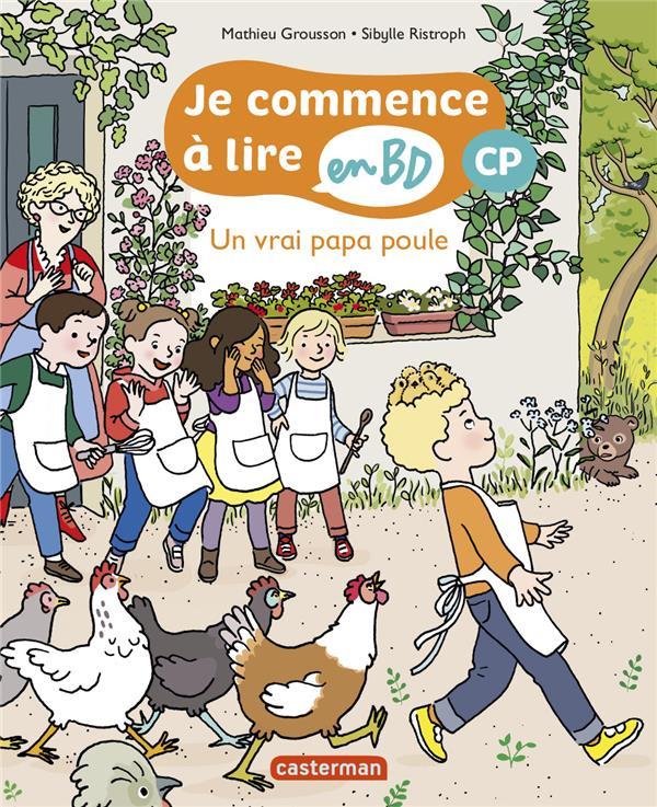 Je commence à lire en BD - CP : Un vrai papa poule