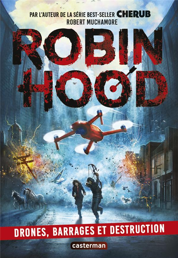 Robin Hood Tome 4 : Drones, barrages et destruction