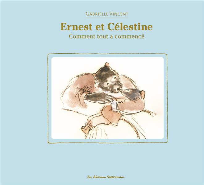 Ernest et Célestine : Comment tout a commencé