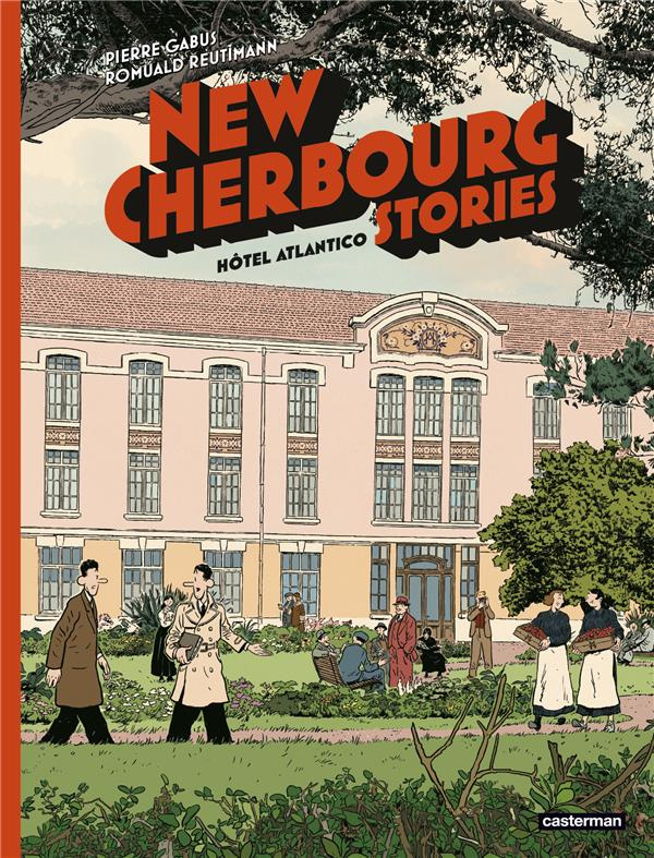 New Cherbourg Stories Tome 3 : Hôtel Atlantico