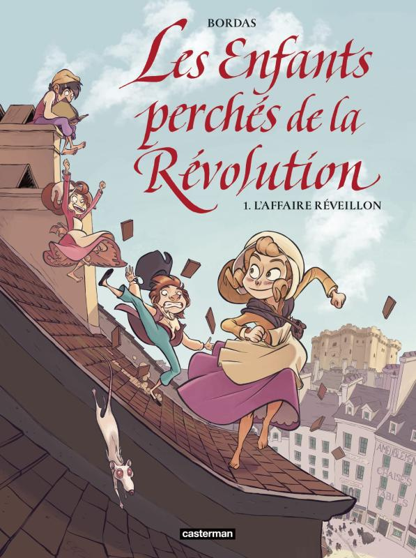 Les enfants perchés de la Révolution Tome 1 : L'affaire Réveillon