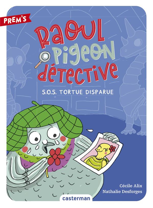 Raoul pigeon détective Tome 4 : SOS Tortue disparue