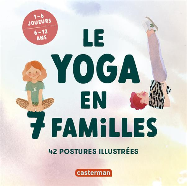 LE YOGA EN 7 FAMILLES - 42 POSTURES ILLUSTREES