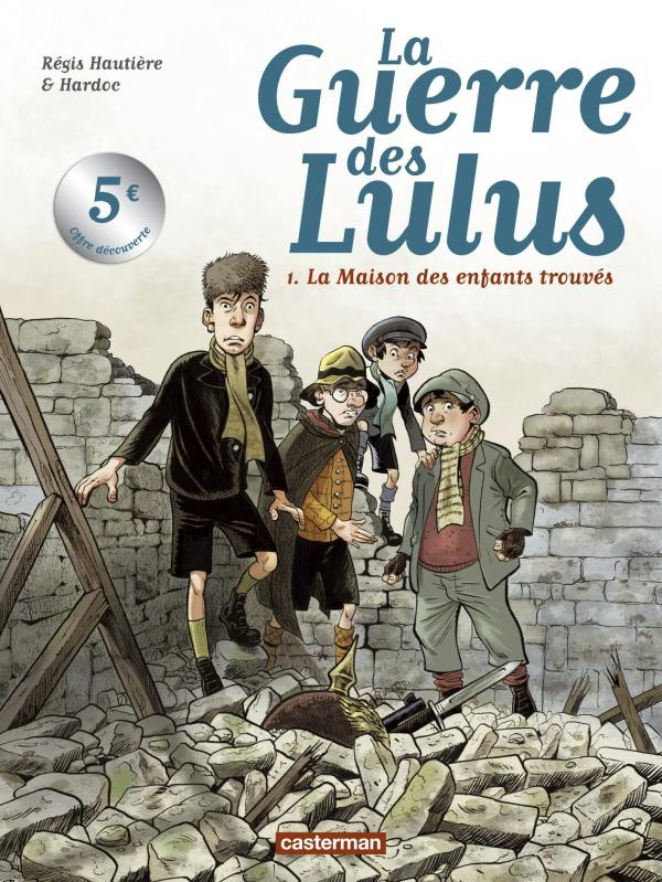 La guerre des Lulus Tome 1 : La Maison des enfants trouvés - Edition à prix réduit