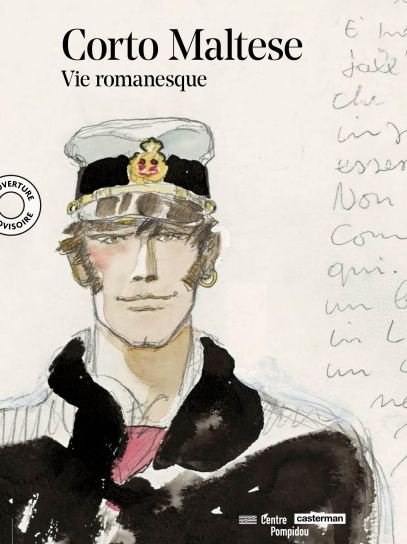 Corto Maltese : Une vie romanesque. Catalogue d'exposition de la BPI/Centre Pompidou