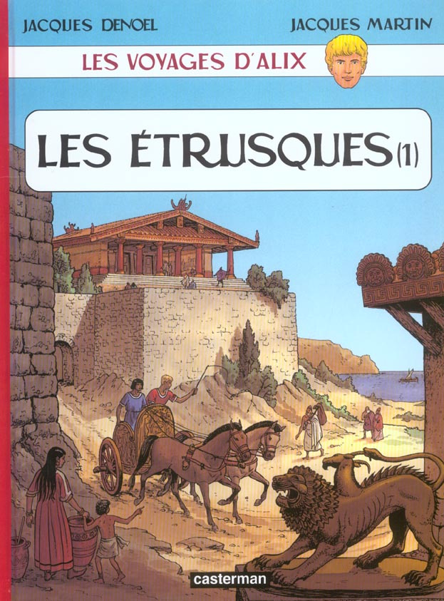 Les voyages d'Alix : Les Etrusques. Tome 1