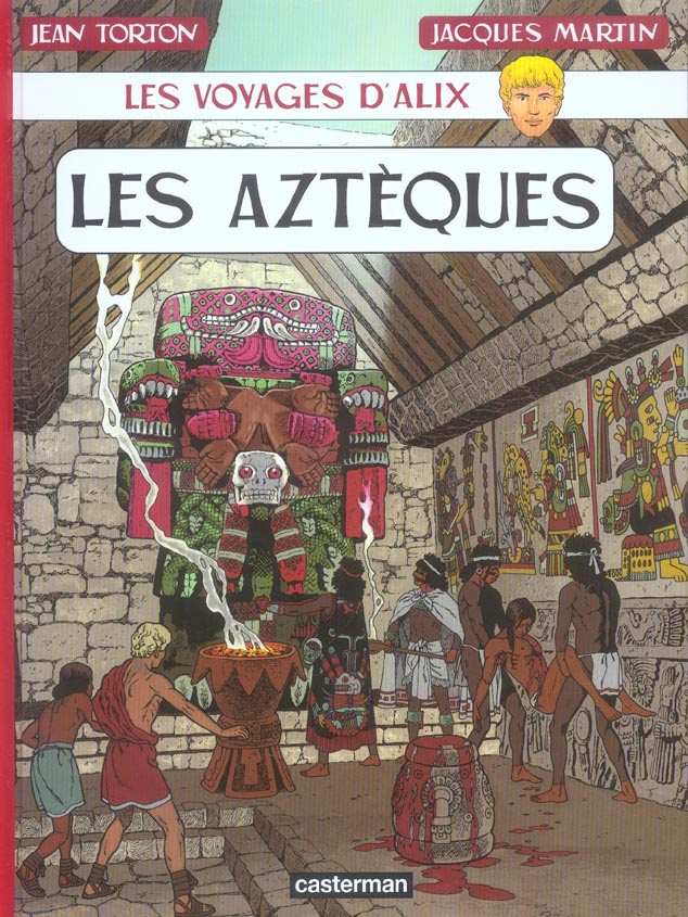 Les voyages d'Alix : Les Aztèques