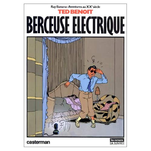Ray Banana, aventures au xxe siècle Tome 1 : Berceuse électrique