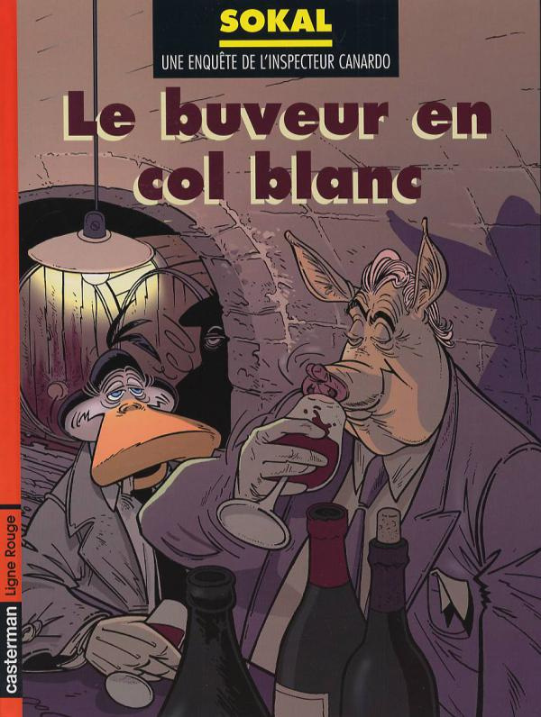 Une enquête de l'inspecteur Canardo Tome 13 : Le buveur en col blanc