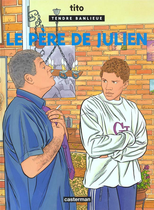 Tendre Banlieue Tome 13 : Le père de Julien