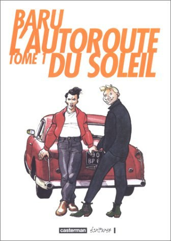 L'autoroute du soleil. Tome 1