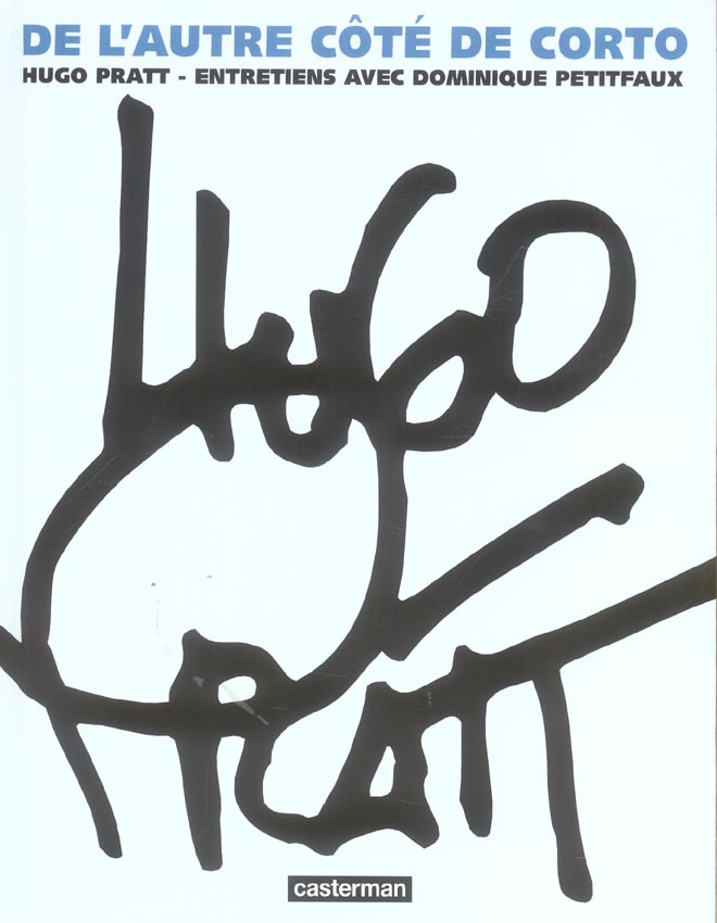 Hugo Pratt. De l'autre côté de Corto