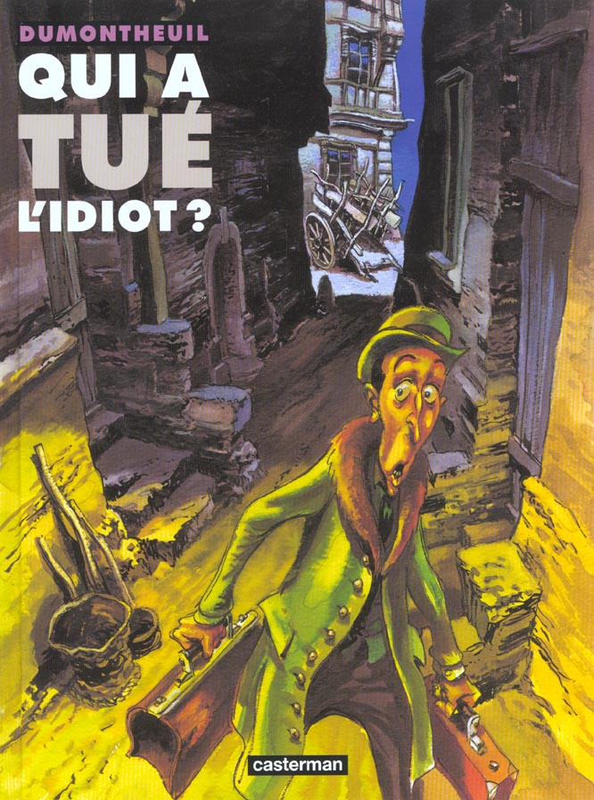 Qui a tué l'idiot ?