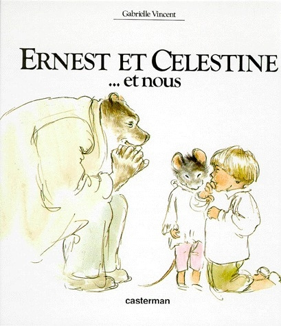Ernest et Célestine : ... Et nous